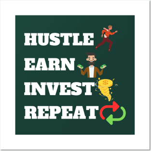 Hustle Earn Invest Repeat Posters and Art